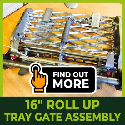 16 Inch Roll Up Tray Gate Assembly 16 Inch Roll Up Tray Gate Assembly